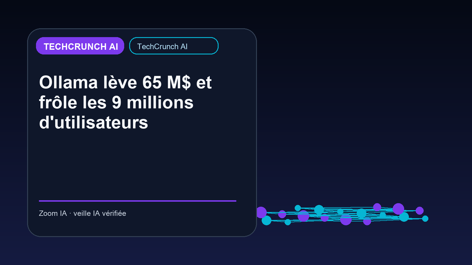 Ollama lève 65 M$ et frôle les 9 millions d'utilisateurs — visuel éditorial Zoom IA