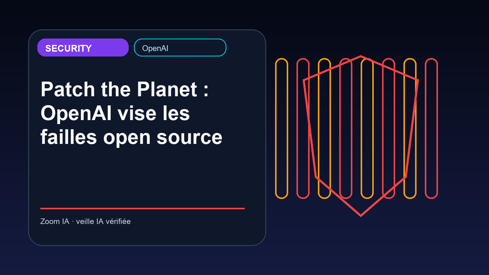 Patch the Planet : OpenAI vise les failles open source — visuel éditorial Zoom IA